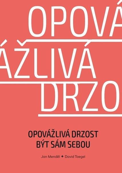 Opovážlivá drzost být sám sebou - 9788024283975