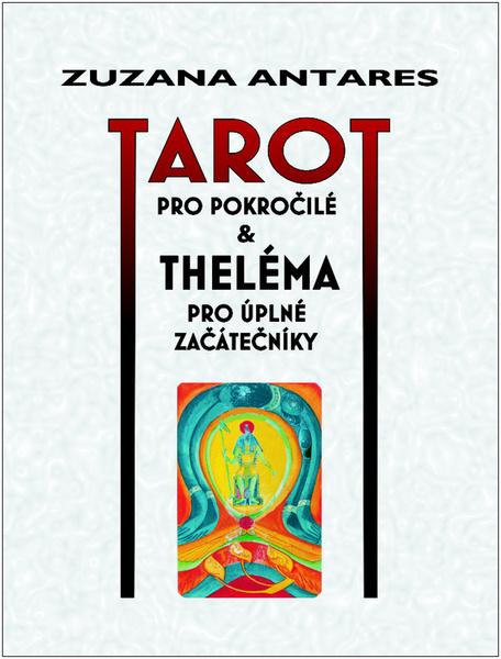 Levně Tarot pro pokročilé & Theléma pro úplné začátečníky