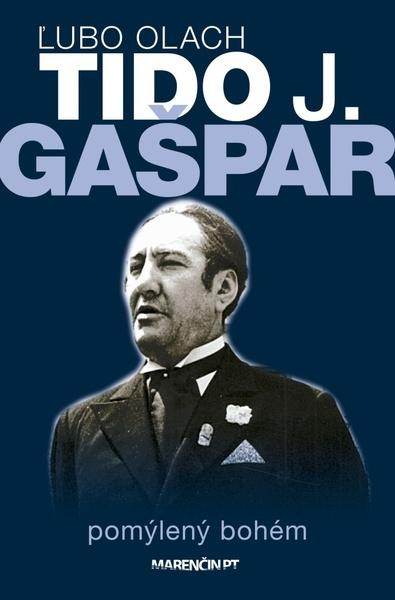 Levně Tido J. Gašpar - pomýlený bohém