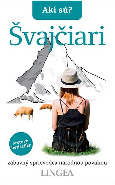 Akí sú? Švajčiari - 9788081453113