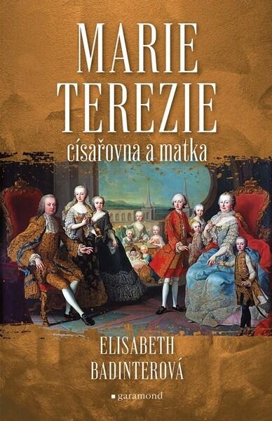 Marie Terezie Císařovna a matka - 9788074075100