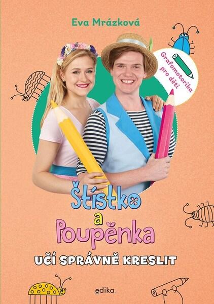 Štístko a Poupěnka učí správně kreslit - 9788026618256