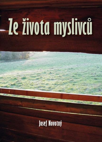 Levně Ze života myslivců