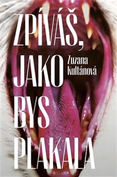 Zpíváš, jako bys plakala - 9788076373334