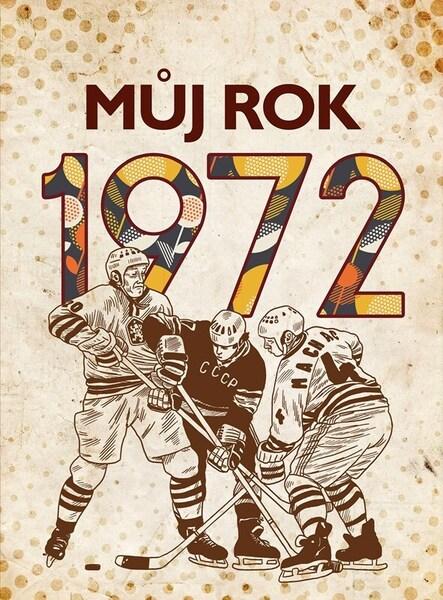 Můj rok 1972 - 9788026510932