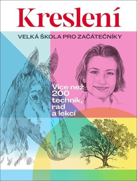 Levně Kreslení Velká škola pro začátečníky
