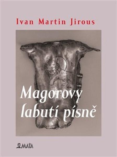 Levně Magorovy labutí písně
