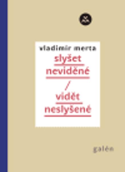 Levně Slyšet neviděné/vidět neslyšené
