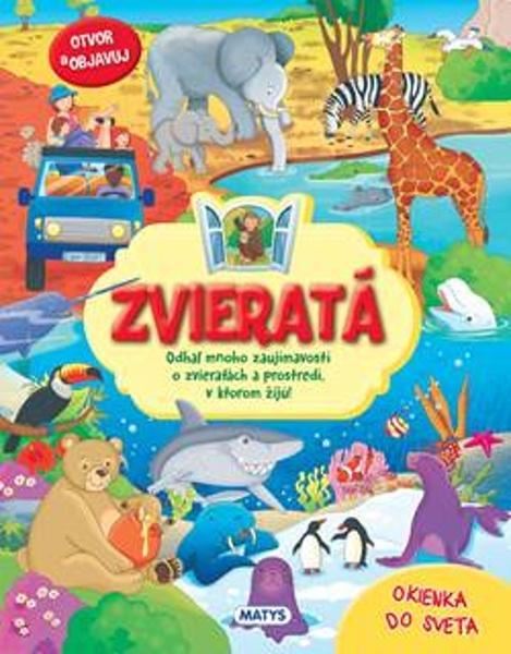 Okienka do sveta - Zvieratá - 9788080886998