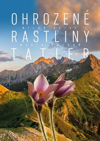 Ohrozené rastliny Tatier - 9788055653020