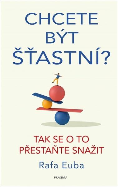 Chcete být šťastní? - 9788024281551