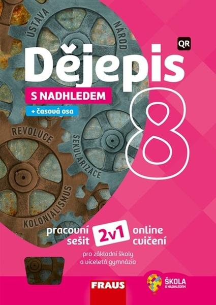 Dějepis 8 s nadhledem 2v1 Pracovní sešit - 9788074895593