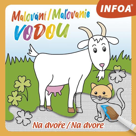Levně Malování/Maľovanie vodou Na dvoře/Na dvore