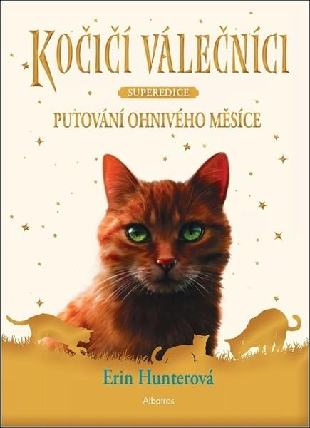 Kočičí válečníci Putování ohnivého měsíce - 9788000069098