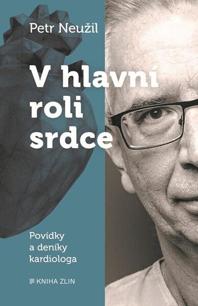 V hlavní roli srdce - 9788076624382