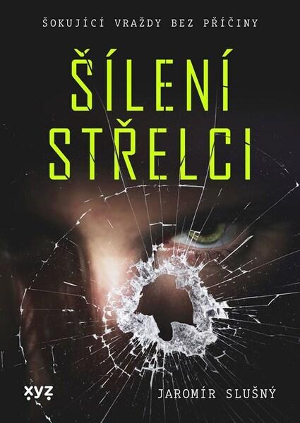 Šílení střelci - 9788076832541