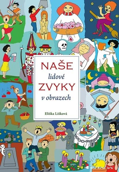 Naše lidové zvyky v obrazech - 9788027124961
