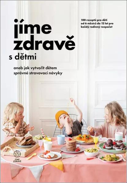 Jíme zdravě s dětmi - 9788088387473