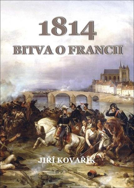 1814 Bitva o Francii - 9788074974298