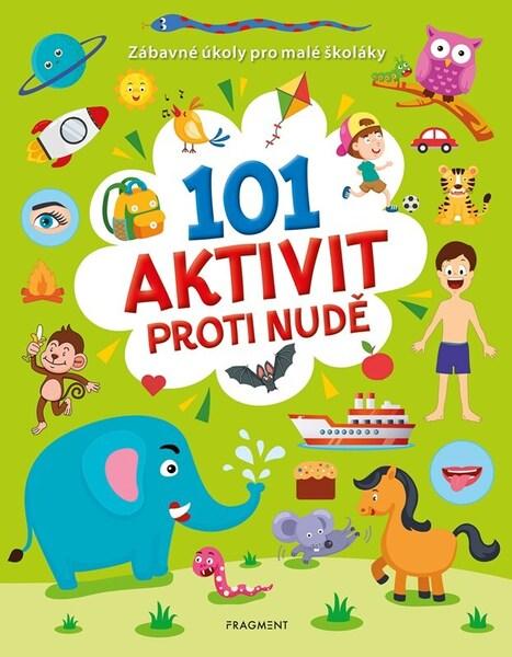101 aktivit proti nudě - 9788025361139