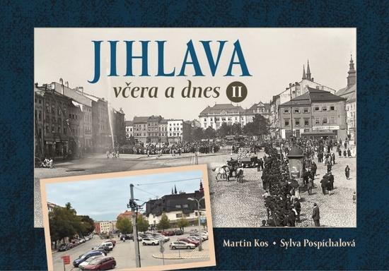 Jihlava včera a dnes II. - 9788088041993
