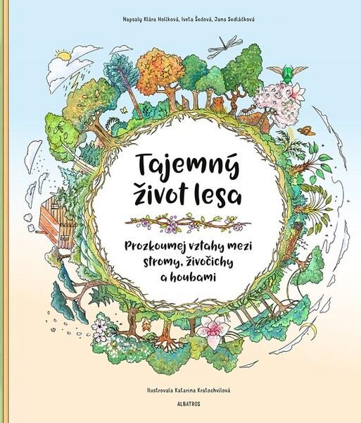 Levně Tajemný život lesa