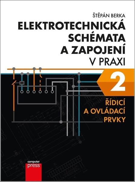 Levně Elektrotechnická schémata a zapojení v praxi 2