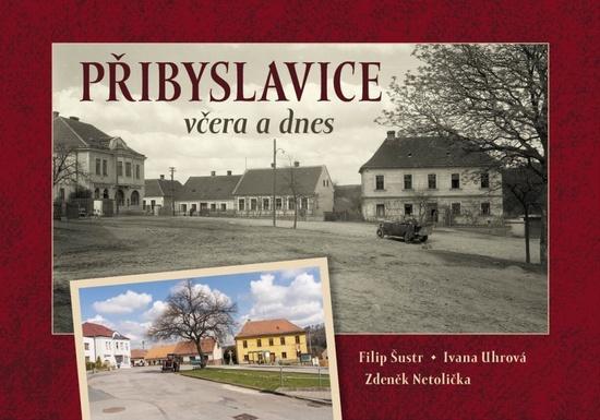 Přibyslavice včera a dnes - 9788088041962