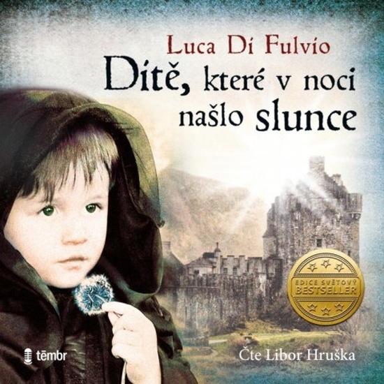 Levně Dítě, které v noci našlo slunce