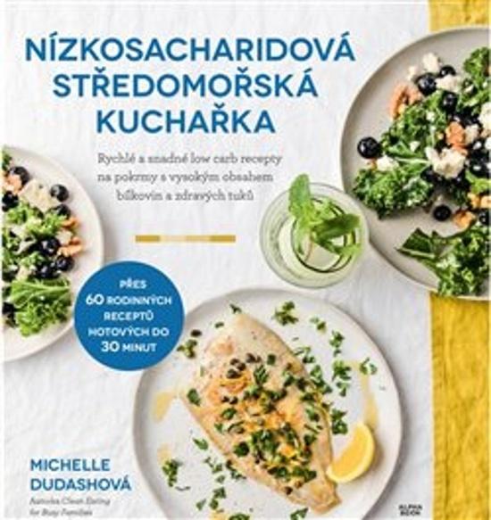 Nízkosacharidová středomořská kuchařka - 9788088428046
