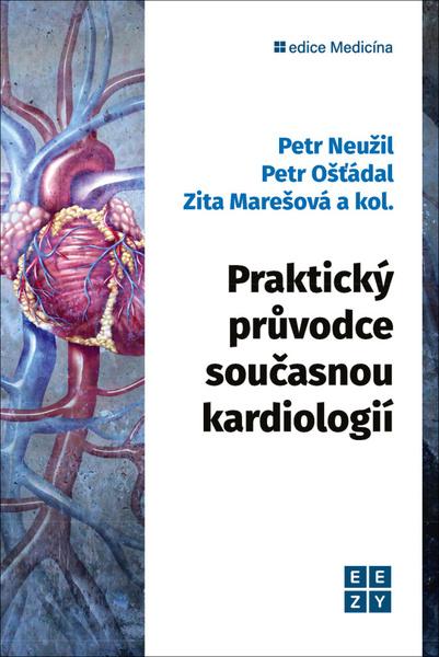 Praktický průvodce současnou kardiologií - 9788090863828