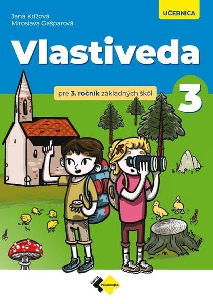 Levně Vlastiveda pre 3. ročník ZŠ – učebnica