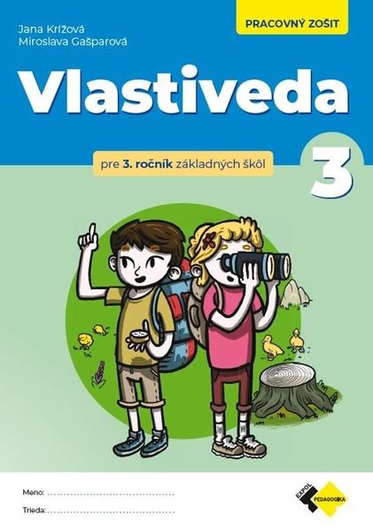 Vlastiveda pre 3.ročník ZŠ - pracovný zošit - 9788080918187
