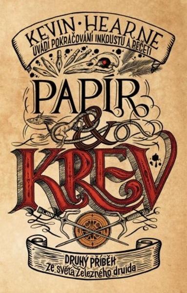 Papír a krev Příběh ze světa Železného druida 2 - 9788024284378