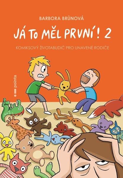 Já to měl první! 2 - Komiksový životabudič pro unavené rodiče - Barbora Brůnová - 9788076509405