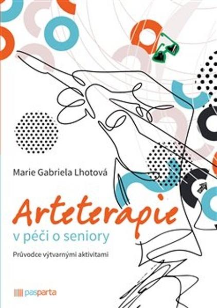 Arteterapie v péči o seniory - 9788088429463