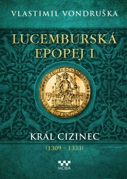 Lucemburská epopej I - 9788027904464