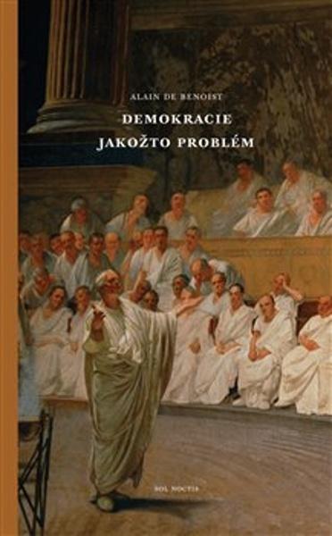Demokracie jakožto problém - 9788099977175