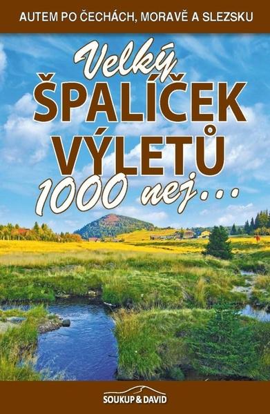 Velký špalíček výletů 1000 nej... - 9788086899893