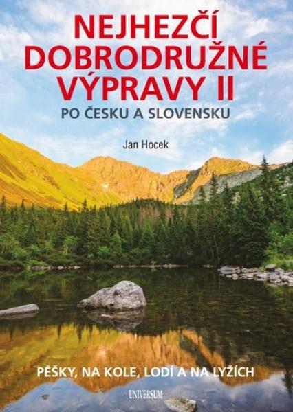 Nejhezčí dobrodružné výpravy po Česku a Slovensku II - 9788024283395