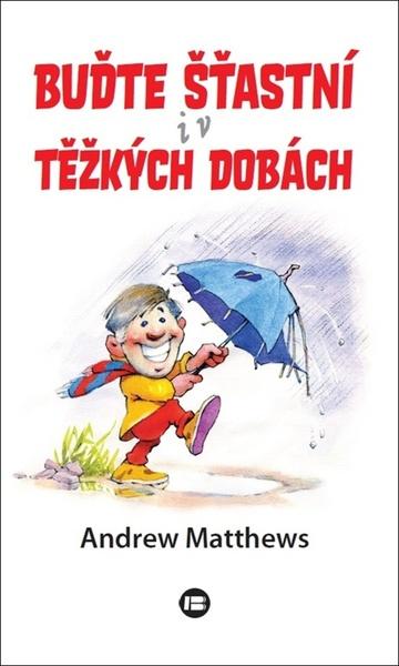 Buďte šťastní i v těžkých dobách - 9788075934888