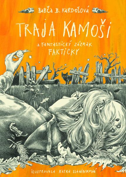 Traja kamoši a fakticky fantastický zázrak - 9788055657912