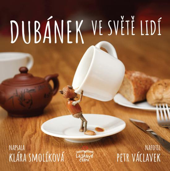 Dubánek ve světě lidí - 9788076841192