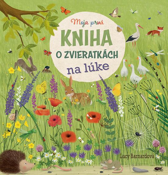 Levně Moja prvá kniha o zvieratkách na lúke
