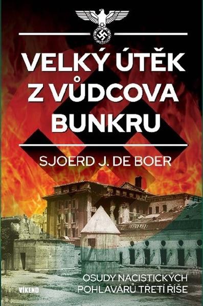 Levně Velký útěk z Vůdcova bunkru