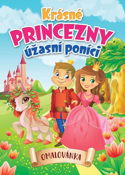 Levně Krásné princezny, úžasní poníci