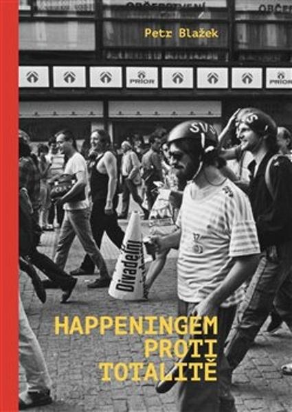 Happeningem proti totalitě - 9788025739174