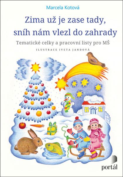 Levně Zima už je zase tady, sníh nám vlezl do zahrady