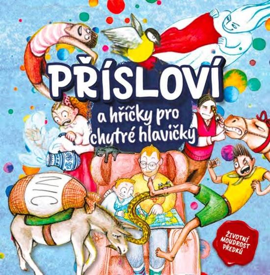 Přísloví a hříčky pro chytré hlavičky - 9788090713246