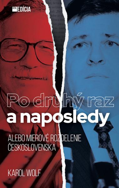 Levně Druhý raz a naposledy alebo Mierové delenie Československa